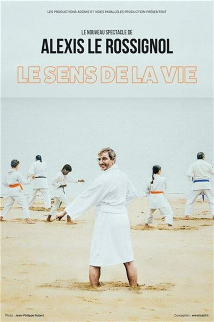 Alexis Le Rossignol dans Le sens de la vie